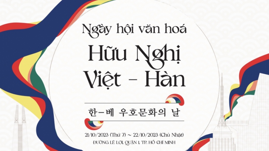 Ho Chi Minh City to host Vietnam-Korea Friendship Cultural Festival